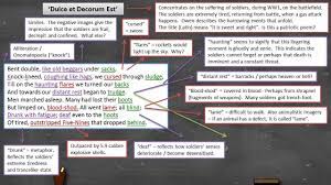Its vibrant imagery and searing tone make it an unforgettable excoriation of wwi, and it has found its way into both literature and history courses as a paragon of textual representation of the horrors of the battlefield. Wilfred Owen Dulce Et Decorum Est Annotation Youtube