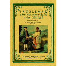Somos como manetos # lo semejante atrae a lo semejante. Libro Problemas Y Secretos Maravillosos De Las Indias Autor Juan De Cardenas
