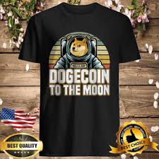 In february, musk tweeted a meme of a shiba inu in a spacesuit on the moon holding a dogecoin flag. Best Retro Dogecoin To The Moon T Shirt Store My T Shirt