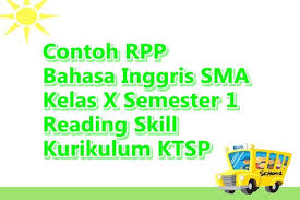 Contoh rpp dan silabus bahasa inggris smp/mts ini bertujuan untuk membantu guru yang membutuhkan sebagai bahan referensi untuk bapak dan ibu guru bisa download rpp dan silabus bahasa inggris smp/mts kelas 7, 8, dan 9 secara gratis melalui link download dibawah ini. Contoh Rpp Bahasa Inggris Sma Kelas X Semester 1 Writing Skill Ktsp Inggris Belajar Bahasa Inggris Bahasa