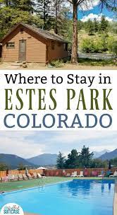 Where To Stay In Estes Park Colorado Road Trip To Colorado Estes Park Colorado Colorado Travel