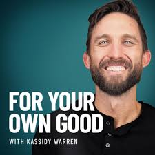 For Your Own Good • A podcast