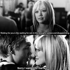 Sorry I Waited For The Rain Favorite Movie Quotes A Cinderella Story Romantic Movies