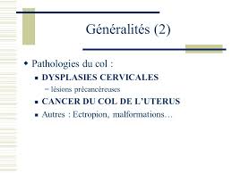 Un peu plus ferme et qui se donne moins facilement 3 x source de recherche. Pathologie Du Col De L Uterus Ppt Telecharger