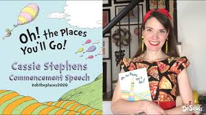 In its traditional pronunciation, seuss rhymes with voice. Dr Seuss Cassie Stephens Oh The Places You Ll Go Commencement Speech Youtube