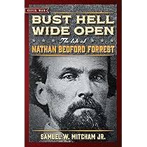 Bust Hell Wide Open (Civil War Collection): Mitcham Jr., Samuel W.:  9781684510306: Amazon.com: Books