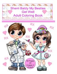 Dover publications is the publisher for the popular creative haven coloring books for adults. Sherri Baldy My Besties Get Well Adult Coloring Book Baldy Sherri Ann 9781708406547 Amazon Com Books