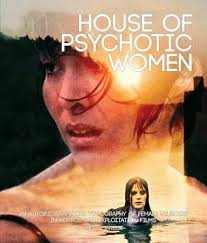 House of Psychotic Women: An Autobiographical Topography of Female Neurosis  in Horror and Exploitation Films by Kier-la Janisse