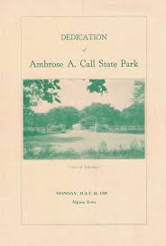 Call state park is a state park of iowa, united states, that commemorates the first european settler in kossuth county. Kossuth County History Buff Ambrose A Call State Park