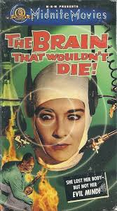 Amazon.com: The Brain That Wouldn't Die [VHS] : Jason Evers, Virginia  Leith, Anthony La Penna, Adele Lamont, Bonnie Sharie, Paula Morris, Marilyn  Hanold, Bruce Brighton, Arny Freeman, Fred Martin, Lola Mason, Doris