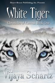 White Tiger The Chronicles Of Kassouk 1 By Vijaya Schartz