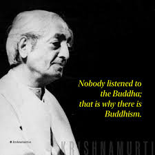 The True Meaning of Krishnamurti's Quote