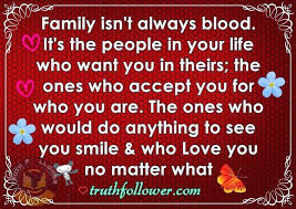Family Isn T Always Blood Quotes About Blood Relations