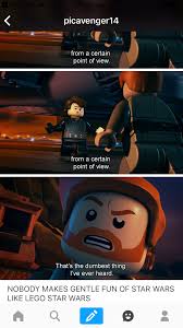 I Love How Satirical And Stupid These Are Theyre So Fun To Make Fun Of Lego Star Wars Star Wars Memes Star Wars Quotes