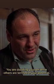 You are doubting yourself Youaredoubtingyourselfwhil while others are  terrified of your potential.