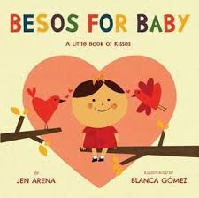 Pdf Download Besos For Baby A Little Book Of Kisses By Jen Arena Free Epub Bilingual Kids Books Little Books Board Books