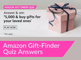 Finding the perfect gift for a birthday, special occasion, or holiday can be a challenge no matter the occasion or your relationship. Amazon Gift Finder Quiz Answers Win Rs 5000 By Submitting Correct Answers Of All 5 Questions