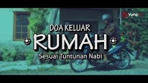 Doa Keluar Rumah Sesuai Tuntunan Nabi Essay Movie Youtube