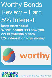 Worthy Bonds Review Earn 5 Interest In 2020 Investing Start Investing Bond