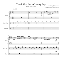 A version recorded live on august 26, 1974, at the universal amphitheatre in los angeles was included on his 1975 album an evening with john denver. Thank God I M A Country Boy Sheet Music For Piano Drum Group Hand Clap Mixed Trio Musescore Com