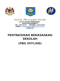 Pendahuluan penilaian ialah satu proses yang sistematik semasa mengumpul dan menganalisis data bagi menentukan sama ada sesuatu objektif yang telah ditetapkan itu tercapai atau tidak tercapai (gay, 1985). Pbs Offline Template Docx