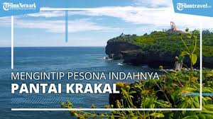 Sedangkan biaya tambahan lain yang harus anda keluarkan ketika mengunjungi tempat ini yaitu biaya parkir kendaraan. Mengintip Pesona Pantai Krakal Gunungkidul Pantai Tersembunyi Di Yogyakarta Tribun Video