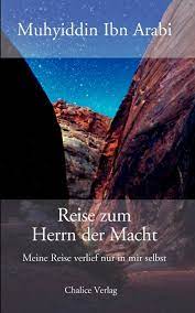 Yüzyıl) literatürdeki müfessirleri ve varsa eserlerini toplu halde içermektedir. Reise Zum Herrn Der Macht German Edition Arabi Muhyiddin Ibn 9783905272734 Amazon Com Books
