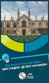 Die Besten Unis Der Welt Hier Studiert Die Elite Von Morgen Universitat Studieren Ausbildungsplatze