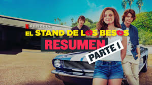 Nos coups de coeur sur les routes de france. El Stand De Los Besos Resumen De La Primera Pelicula Netfliteando
