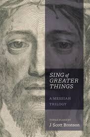 Singing Lessons, or, How to Sing of Greater Things, by J. Scott Bronson