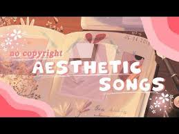Aesthetic Songs For Intros Outros And Background No Copyright Youtube Aesthetic Songs Youtube Banner Backgrounds Youtube Videos Music Songs