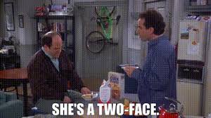 YARN | She's a two-face. | Seinfeld S09E10 The Strike | Video clips by  quotes | a0174dd8 | 紗