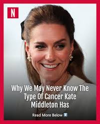 Her diagnosis stunned the world, and now an expert exclusively tells Nicki  Swift why the type of cancer Kate Middleton was diagnosed with may remain a  secret.