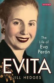 Eva peron was a pretty strong neck. Evita The Life Of Eva Peron Jill Hedges I B Tauris