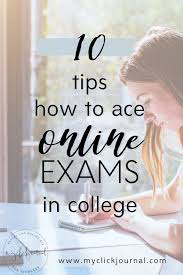 Online Exam Tips How To Ace An Online College Exam Myclickjournal College Exams Exams Tips College Freshman Tips