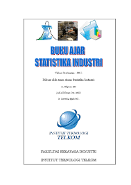 Produk kami sudah teruji kualitas dan keunggulannya sehingga bisa diandalkan untuk industri anda. Doc Buku Ajar Statistika Industri1 Anggraini Puspitasari Academia Edu
