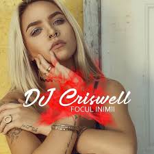 DJ Criswell — Focul Inimii: тексты песен, клипы и концерты