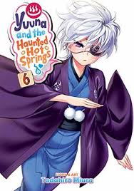 Yuuna and the haunted hot springs (tv) plot summary: Yuuna And The Haunted Hot Springs Vol 6 By Tadahiro Miura