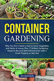 Check spelling or type a new query. Container Gardening Why You Don T Need A Yard To Grow Vegetables And Herbs At Home