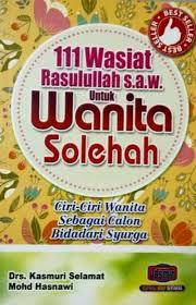 Tidak semua wanita yang kamu kenal adalah wanita sholehah. 111 Wasiat Rasulullah S A W Untuk Wanita Solehah Jasmin C290 K35