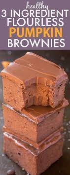Cottage Cheese Dessert Recipes Picnic Dessert Recipes Yummy Dessert Recipes Healthy 3 Ingredient Flourless Pumpkin Br Free Desserts Desserts Healthy Sweets