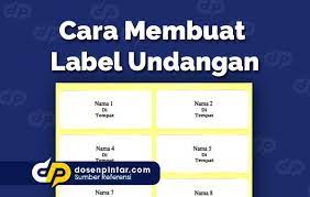 Download kartu ucapan aqiqah format word bisa diedit. Cara Membuat Label Undangan Otomatis Di Word Excel Mudah Dosenpintar Com