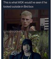 Mgk Vs Eminem Birdbox Eminem Memes Eminem Funny Eminem