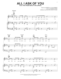 The arrangement code for the composition is piano. Andrew Lloyd Webber All I Ask Of You From The Phantom Of The Opera Sheet Music Notes Chords Piano Vocal Guitar Right Hand Melody Download Broadway 64582 Pdf