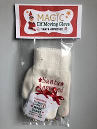 Magic Elf Moving Glove Christmas Elf Santa Approved Move Your Elf To A New Spot Merry Christmas Christmas Elf Awesome Elf On The Shelf Ideas Elf Magic