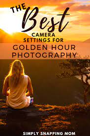 How To Take Pictures During The Golden Hour Golden Hour Photography Sunset Photography Settings Best Camera For Photography