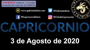 Jul 29, 2021 · cómo iniciará agosto cada signo zodiacal en el amor, dinero y salud. Horoscopo Diario Capricornio 3 De Agosto De 2020 Youtube