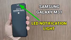 samsung galaxy m31 enable led notifications light around notch youtube