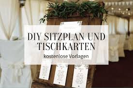 Klicken sie doppelt auf einen schriftzug. Diy Sitzplan Und Tischkarten Fur Die Hochzeit Kostenlose Vorlagen