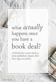 On One Lucky Hard Won Day You Ll Hear The Words You Have An Offer On Your Book But What Happens Next Here S An Insi Novel Writing Writing A Book Writing